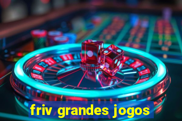 friv grandes jogos